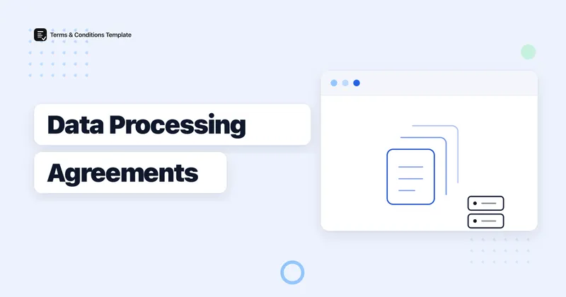 Do You Need a Data Processing Agreement? A Guide for SaaS Companies Using Third-Party Tools