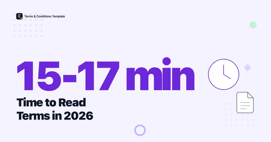 15-17 Minutes to Read Terms and Conditions: 2026 Data
