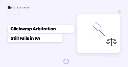 A Pennsylvania Court Says Clickwrap Arbitration Still Isn't Enough, Again