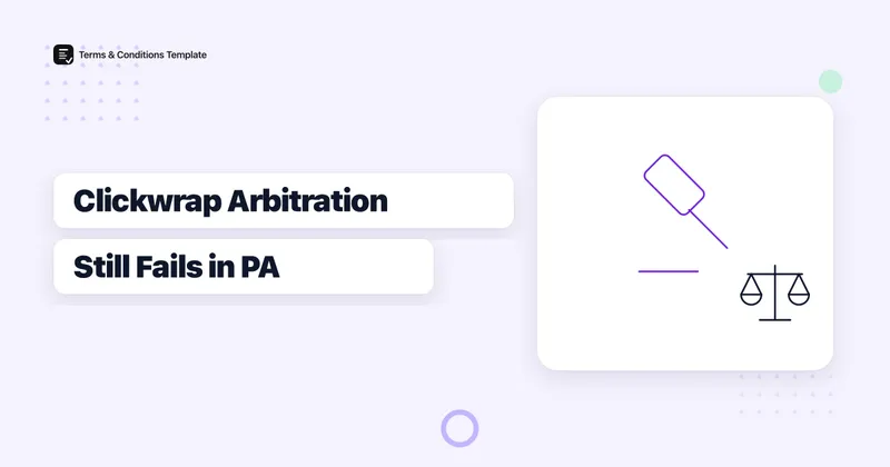 A Pennsylvania Court Says Clickwrap Arbitration Still Isn't Enough, Again