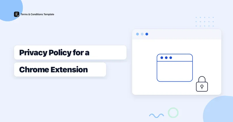 How to Write a Privacy Policy for a Chrome Extension