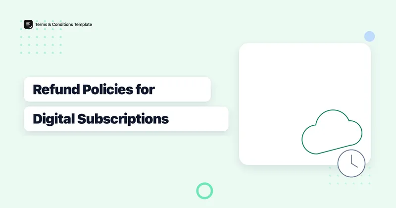 Refund Policy Requirements for Digital Products and Subscriptions