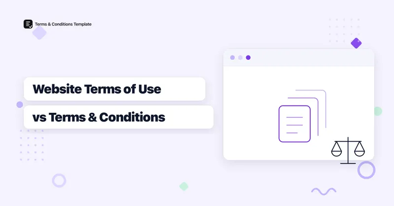 Website Terms of Use vs Terms and Conditions: What Blogs and Content Sites Need